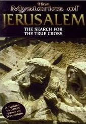 Mysteries of Jerusalem - Search for the True Cross